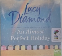 An Almost Perfect Holiday written by Lucy Diamond performed by Clare Corbett on MP3 CD (Unabridged)